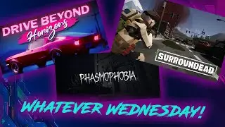 From one wasteland to another...Drive Beyond Horizons and Surroundead - Whatever Wednesday!