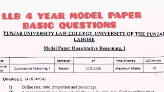 LLB 4 YEAR MODEL PAPER & BASIC QUESTIONS QUANTITATIVE REASONING,1: PUNJAB UNIVERSITY 