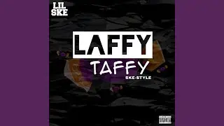 Laffy Taffy (Ske-Style)