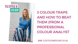 3 colour traps and how to beat them (from a professional colour analyst) | Colour Analysis Tips