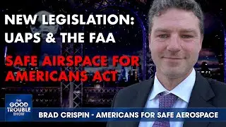 New UFO Legislation & The FAA:   The Safe Airspace for Americans Act