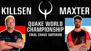 Quake World Championship - FINAL DA CHAVE SUPERIOR - K1LLSEN v. MAXTER