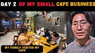 Day 2 of my Small cafe || my family visited my cafe 