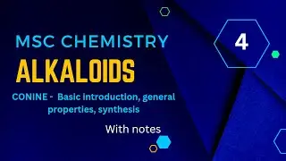 Alkaloids| Coniine| Basic introduction, extraction , synthesis| MSc Chemistry| With notes