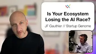 Why Your Startup Ecosystem Is Losing the AI Race // Startup Genome's 2025 Report // JF Gauthier