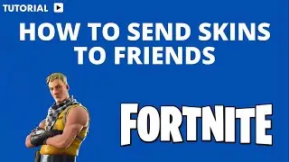 How to send skins to friends in Fortnite