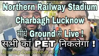 Northern Railway Stadium Group D PET Student Review | सबका PET निकलेगा | Northern Railway Ground