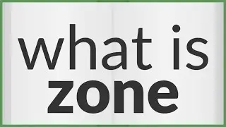 Zone | meaning of Zone