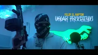 Feldy El Raptor &ldquo;Volar Freestyle&rdquo; 🦖🦇 (Video Oficlal) Prod By Khalil & Arion QEHC