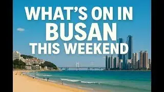 What's on in Busan -- June 23 - 29