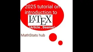 2025 tutorial on introduction to Latex (Article, Beamer)