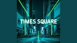 Times Square Vibes