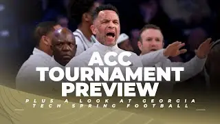 2025 ACC Tournament Preview + Spring Football Week One Recap