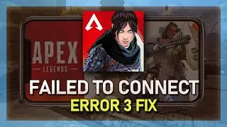 Apex Legends Mobile Failed To Connect Error Code 3 Fix