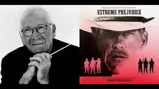 Extreme Prejudice - Arrivals - Main Title - A Deal - Ends Credits (Jerry Goldsmith - 1987)