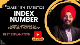 INDEX NUMBER | SIMPLE AVERAGE OF PRICE RELATIVE METHOD | CLASS 11TH | BEST EXPLANATION