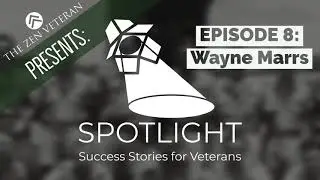 Wayne Marrs - Episode 8