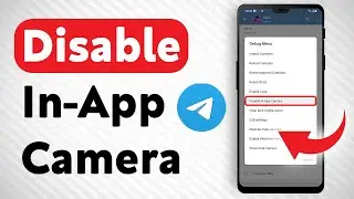 How To Disable In-App Camera In Telegram - Full Guide