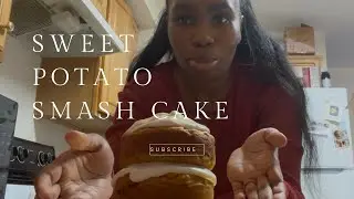 Sweet Potato Smash Cake and Cake 