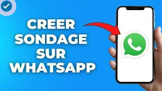Comment Faire Un Sondage Sur Whatsapp [ 100% Facile ]