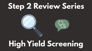 High Yield Screening Guidelines for USMLE/COMLEX - Tate Talks Medicine