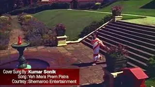 Yeh Mera Prem Patra padkar cover sung by Kumar sonik