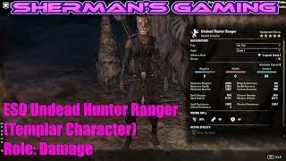 ESO Undead Hunter Ranger (Templar Character) Role: Damage