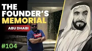 Discover The Founders Memorial | Honoring Sheikh Zayed, Father of the Nation #FoundersMemorial