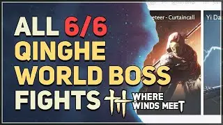 All Qinghe World Boss Fights Where Winds Meet