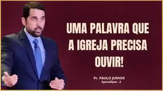 UMA PALAVRA DE CRISTO PARA A IGREJA  PAULO JUNIOR | APOCALIPSE 1:4–8