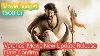 Varanasi New Update Release Date Confirm Full Details Big Budget Movie Mahesh Babu 