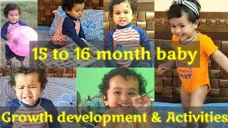 15 to 16 month baby growth development and activities