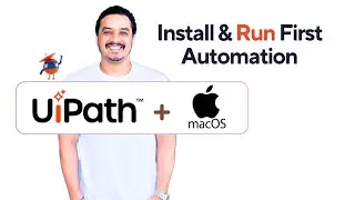 Install UiPath on Mac | Create, Deploy, and Run Your First Automation