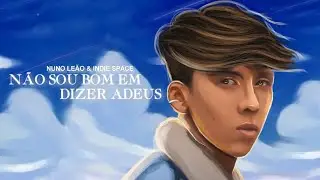 Nuno Le&atilde;o, Indie Space - N&atilde;o Sou Bom Em Dizer Adeus (Lyric Video)