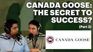 How Canada Goose Became a Successful Winter Wear Brand Part 2 | Value Investor Chatter | #38