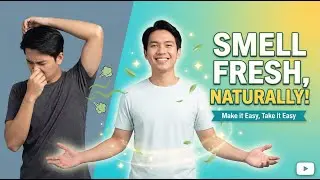 Eliminate Body Odour Naturally - Make It Easy Take It Easy