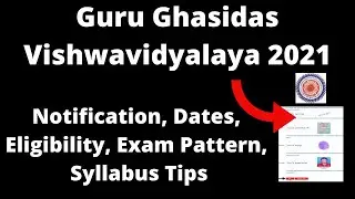 Guru Ghasidas Vishwavidyalaya 2021: Application Form, Pattern, Eligibility, Syllabus, Preparation