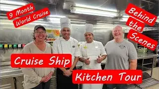 Behind the Scenes – Full Cruise Ship Kitchen Tour - Royal Caribbean Ultimate World Cruise