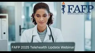 FAFP 2025 Telehealth Update Webinar