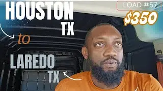 THE ROAD TO 100K STARTS TODAY- Cargo Van Business  HOUSTON TO LAREDO TX $350