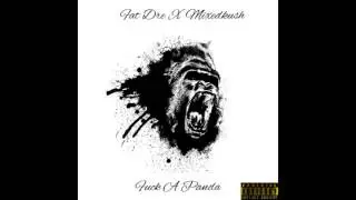 Fat Dre X MixedKush - Panda