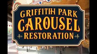 Loopin Through Life: Griffith Park's Carousel Restoration