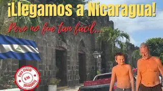 ¡Llegamos a Nicaragua después de 6 horas de frontera! Primera impresión y sorpresas...