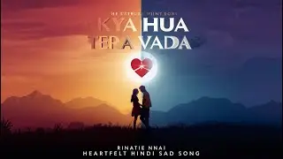 Kya Hua Tera Vaada 💔 | Heartfelt Hindi Sad Song (Original Lyrics) #sadsong  #heartbreaksong