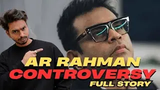 AR Rahman Controversy - All Story Must Watch