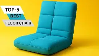 ✅Best Floor Chair:Floor Chair(Buying Guide)