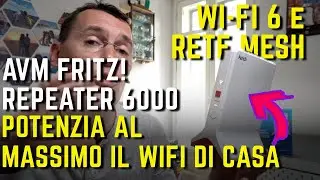 AVM FRITZ! Repeater 6000 Wi-FI 6 e MESH per POTENZIARE IN TUTTA LA CASA il WiFi