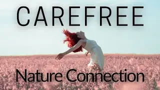 Carefree Nature Connection Exercise | Inner Child Energy
