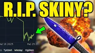 CZY VALVE ZABIŁO RYNEK SKIN&Oacute;W na STEAM? - Co będzie dalej ze skinami?