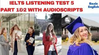 IELTS Listening Test 5 Part 1&2 with Audioscripts